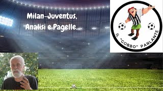 MIlan Juventus Analisi e Pagelle [upl. by Ailemac]