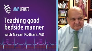 Tips for teaching good bedside manner with Nayan Kothari MD [upl. by Ilanos]