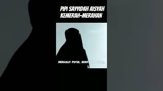 Sayyidah Aisyah Dijuluki sebagai Humaira [upl. by Girard]