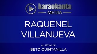 Karaokanta  Beto Quintanilla  Raquenel Villanueva [upl. by Clifton]