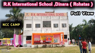 RK International SchoolDinara  Rohtas  Full नजारा  Ncc Camp  Full View  Dinara Camp Time [upl. by Older]