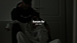 Sanam Re  Slowed  Reverb [upl. by Serle]