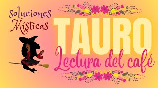 Tauro ♉️ celebraras bendiciones que los Angeles te traen 🙏😘💸🤑lectura del café ☕️ 🔮😘🙏🎴🗝️ [upl. by Tiraj]