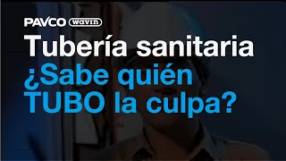 Tubería sanitaria ¿Sabe quién TUBO la culpa [upl. by Remsen]