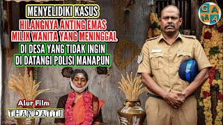 MISTERI HILANGNYA ANTING EMAS  Rangkuman Alur Film India 2023  THANDATTI [upl. by Lyret587]