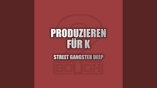 Produzieren für K Street Gangster Deep [upl. by Warga]