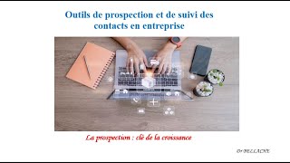 Outils de prospection et de suivi des contacts en entreprise [upl. by Nameloc193]