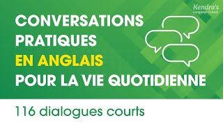 Conversations pratiques en anglais pour la vie quotidienne  116 dialogues courts [upl. by Reifinnej26]