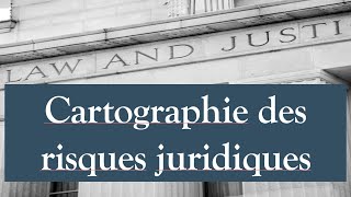 Comment élaborer une cartographie des risques juridiques [upl. by Tooley]