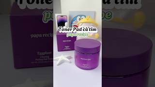 Toner Pad cà tím Papa Recipe unboxing shopeeunboxing lamdep unboxingshopee unbox skincare [upl. by Sseb605]