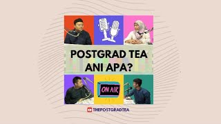 EP 0 Postgrad Tea Ani Apa [upl. by Buschi]