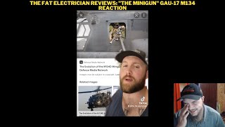 The Fat Electrician Reviews quotThe Minigunquot GAU17 M134 Reaction [upl. by Alaaj676]