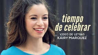 Kairy Marquez  Tiempo de Celebrar Video Letras Oficial  Música Católica Alegre [upl. by Chemesh]