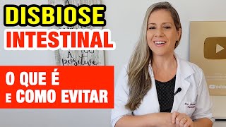 Disbiose Intestinal  O Que é Causas e Como Equilibrar a Flora Intestinal [upl. by Alekim]