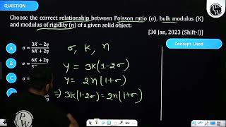 Choose the correct relationship between Poisson ratio   bulk modulus K and modulus o [upl. by Andeee]