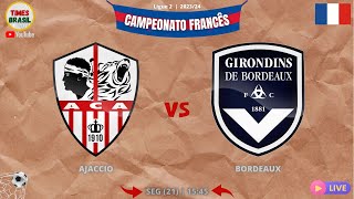 AJACCIO x BORDEAUX  Campeonato Francês 202324  Ligue 2 FutebolAoVivo [upl. by O'Neill369]