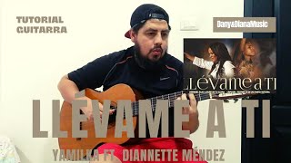 Tutorial de Guitarra Acustica quotLlévame a tiquot  Yamilka Ft Diannette Méndez  Acordes de guitarra [upl. by Coniah]