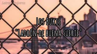 Los Bukis  Ladrón de Buena Suerte Letra 🌹 [upl. by Ahsino175]