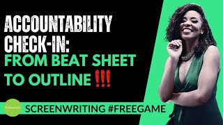 Accountability CheckIn From Beat Sheets to Outlines Screenwriting Freegame [upl. by Araed]