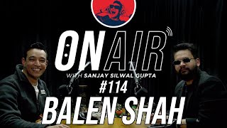 On Air With Sanjay 114  Balen Shah [upl. by Chessa960]