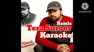 Tera Suroor Remix Karaoke  Himesh Reshammiya [upl. by Mays]