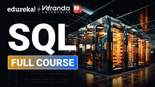 SQL Full Course In 10 Hours 2024  SQL Tutorial  Complete SQL Course For Beginners  Edureka [upl. by Bliss]