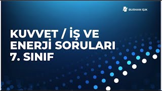 7 SINIF KUVVET İŞ VE ENERJİ SORU ÇÖZÜMÜ [upl. by Cykana311]