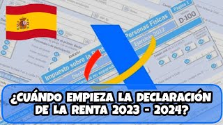 ¿Cuándo empieza la Declaración de la Renta 2023  2024 [upl. by Arnon]