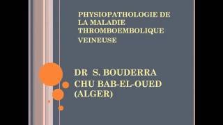 PHYSIOPATHOLOGIE DE LA MALADIE THROMBOEMBOLIQUE VEINEUSE [upl. by Snilloc396]