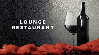 Lounge Restaurant  Cool Music [upl. by Nared]