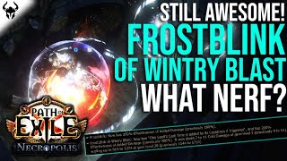 Is it really NERFED Frostblink of Wintry Blast movement skill  Path of Exile 324  Necropolis [upl. by Ynotna]