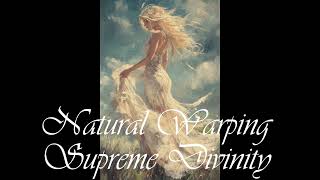 Natural Warping World Formula Supreme Divinity [upl. by Reba]