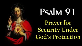 PSALM 91  Security under Gods Protection [upl. by Amikan]