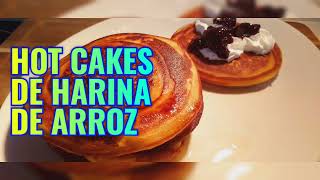 HOT CAKES de harina de arroz Gluten free [upl. by Calvinna359]