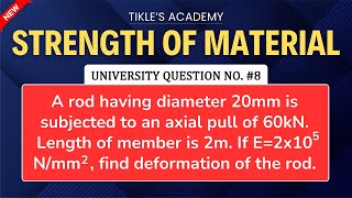 STRENGTH OF MATERIALS  SIMPLE STRESS AND STRAIN  UNIVERSITY QUE 8 TIKLESACADEMY [upl. by Tronna]