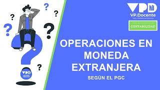 OPERACIONES MONEDA EXTRANJERA  TIPO DE CAMBIO [upl. by Sarette]