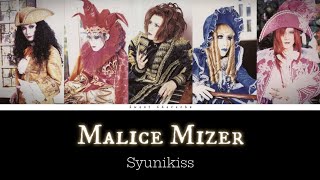 Malice Mizer  Syunikiss  Romaji Lyrics  English Subtitles [upl. by Nnahgem243]