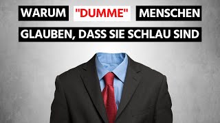 Warum denken inkompetente Menschen häufig dass sie schlau sind Der DunningKrugerEffekt [upl. by Lenz]