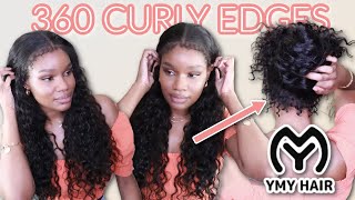 HOW TO INSTALL A 360 LACE WIG WITH CURLY EDGES  FEAT YMY HAIR [upl. by Ayaladnot]