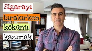 Sigarayı Bırakmanın En Etkili Yöntemi  Sigarayı Bırakırken Kökünü Kazıyın [upl. by Attennaej]