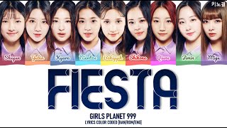 Girls Planet 999 TEAM 2  FIESTA LYRICS COLOR CODED HANROMENG [upl. by Skantze368]