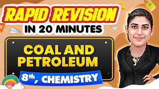 Coal And Petroleum  Rapid Revision in 20 Minutes🔥 Chemistry Class 8th 📚 [upl. by Chien]