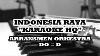 INDONESIA RAYA LAGU NASIONALLAGU WAJIB KARAOKE HQ DO  D [upl. by Elgar]