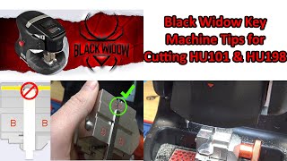 622 Black Widow Key Machine Tips on HU101 amp HU198 Key Cutting [upl. by Dorrahs]