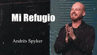 Andrés Spyker  Mi Refugio [upl. by Atimed483]