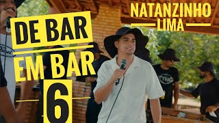 DE BAR EM BAR 6  NATANZINHO LIMA  OFICIAL [upl. by Anival]