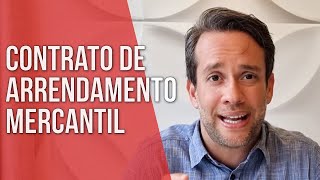 CONTRATO DE ARRENDAMENTO MERCANTIL  Direito Empresarial [upl. by Efron]