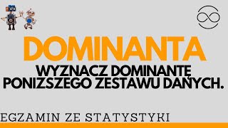 Dominanta moda Wyznacz dominantę poniższego zestawu danych [upl. by Hogue]