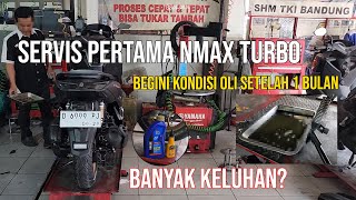 Servis Nmax Turbo yang pertama begini kondisi olinya benarkah banyak keluhan [upl. by Zevahc]