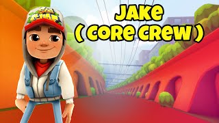 Subway Surfers  Jake   Core Crew [upl. by Attirehs]